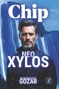 Chip: Neo-Xylos ('Chip' The Series)