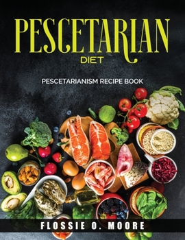 Paperback Pescetarian Diet: Pescetarianism Recipe Book