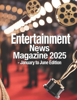Paperback Entertainment News Magazine: January-June Edition 2025 Book