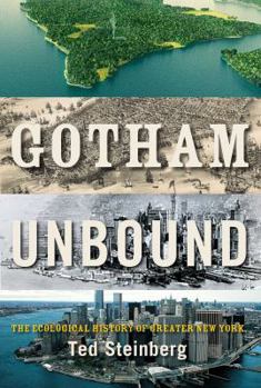 Hardcover Gotham Unbound: The Ecological History of Greater New York Book