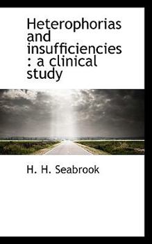Paperback Heterophorias and Insufficiencies: A Clinical Study Book