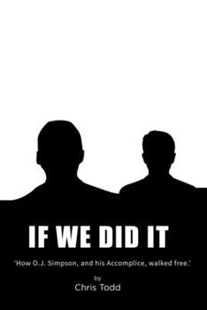 Paperback If We Did It: How O.J. Simpson and his accomplice walked free Book