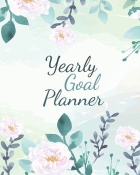 Yearly Goal Planner : 12 Months Undated Journal and Planner