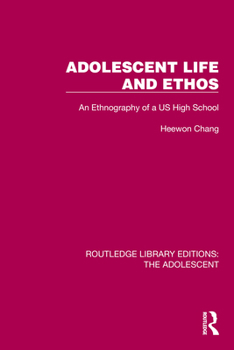 Hardcover Adolescent Life and Ethos: An Ethnography of a Us High School Book