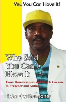 Paperback Who Said You Can't Have It! YES YOU CAN! Book