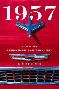 Hardcover 1957: The Year That Launched the American Future Book