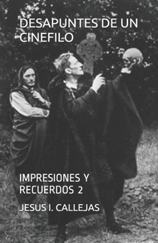 Paperback Desapuntes de Un Cinefilo: Impresiones Y Recuerdos 2 [Spanish] Book