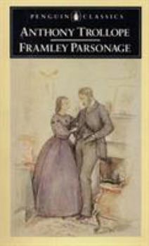 Framley Parsonage - Book #4 of the Chronicles of Barsetshire