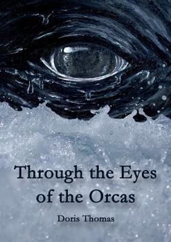 Paperback Through the Eyes of the Orcas Book