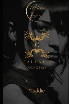 Maddie: A Callatin Academy Novella