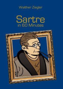 Paperback Sartre in 60 Minutes: Great Thinkers in 60 Minutes Book