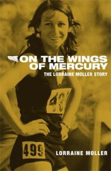 Paperback On the Wings of Mercury: The Lorraine Moller Story Book