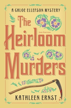 The Heirloom Murders - Book #2 of the Chloe Ellefson Mystery