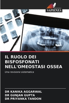 Il Ruolo Dei Bisfosfonati Nell'omeostasi Ossea (Italian Edition)