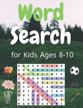 Paperback Word Search for Kids Ages 8-10: Practice Spelling, Learn Vocabulary, and Improve Reading Skills With 27 Puzzles Book