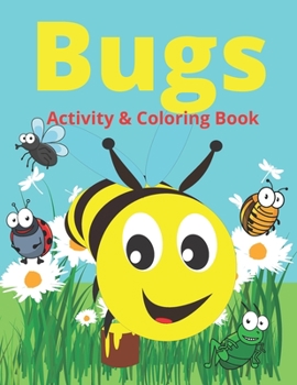 Paperback Bugs & Activity Coloring Book: For Kids And Adults Book