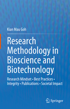 Hardcover Research Methodology in Bioscience and Biotechnology: Research Mindset - Best Practices - Integrity - Publications - Societal Impact Book