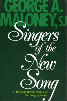 Hardcover Singers of the New Song: A Mystical Interpretation of the Song of Songs Book