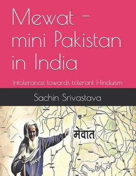 Mewat - mini Pakistan in India: Intolerance towards tolerant Hinduism