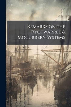 Paperback Remarks on the Ryotwarree & Mocurrery Systems Book