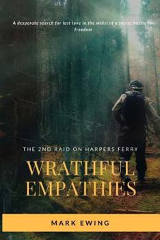 Paperback Wrathful Empathies: The Second Raid on Harpers Ferry Book