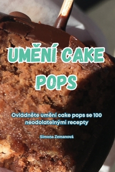 Paperback Um&#282;ní Cake Pops [Czech] Book