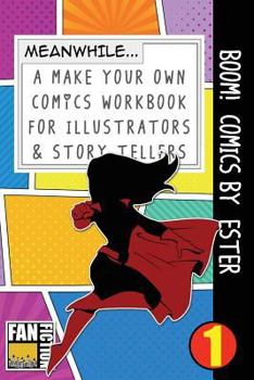 Paperback Boom! Comics by Ester: A What Happens Next Comic Book for Budding Illustrators and Story Tellers Book