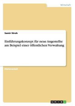 Paperback Einführungskonzept für neue Angestellte am Beispiel einer öffentlichen Verwaltung [German] Book