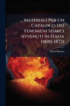 Paperback ... Materiali Per Un Catalogo Dei Fenomeni Sismici Avvenuti in Italia (1800-1872) [Italian] Book