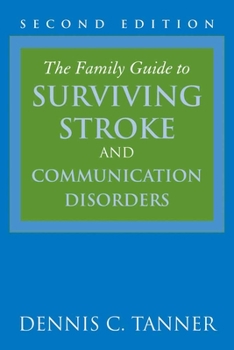 Family Guide to Surviving Stroke & Communications Disorders