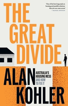 Paperback The Great Divide: Australia's Housing Mess and How to Fix It Book