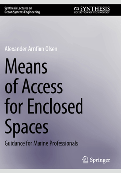 Means of Access for Enclosed Spaces : Guidance for Marine Professionals