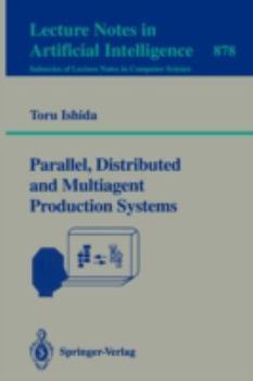 Paperback Parallel, Distributed and Multiagent Production Systems Book