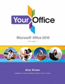 Spiral-bound Your Office: Microsoft Office 2010, Volume 1 Book