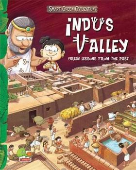 Hardcover Smart Green Civilizations: Indus Valley Book