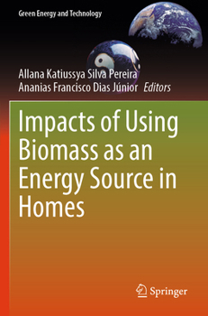 Paperback Impacts of Using Biomass as an Energy Source in Homes Book