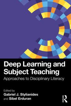 Paperback Deep Learning and Subject Teaching: Approaches to Disciplinary Literacy Book