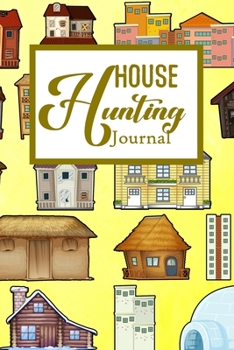 House Hunting Journal: House Hunting Journal Realtor First Time New Buying Buyer Purchasing Home