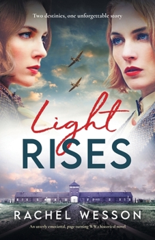 Paperback Light Rises: An utterly emotional, page-turning WW2 historical novel Book