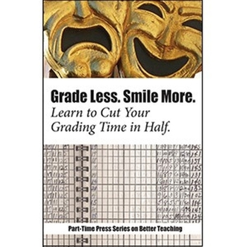 Paperback Grade Less, Smile More: Learn to Cut Your Grading Time in Half Book