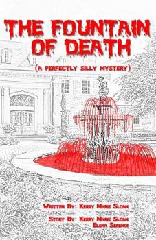 Paperback The Fountain of Death: (a Perfectly Silly Mystery) Book