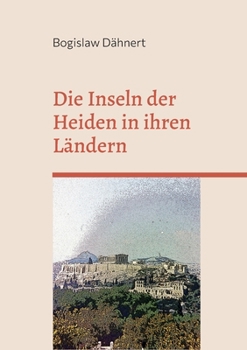 Paperback Die Inseln der Heiden in ihren Ländern: Miniaturen, Gedichte [German] Book