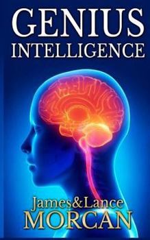 Paperback Genius Intelligence: Secret Techniques and Technologies to Increase IQ Book