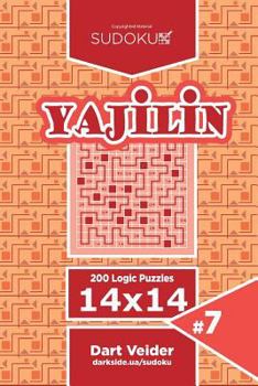 Paperback Sudoku Yajilin - 200 Logic Puzzles 14x14 (Volume 7) Book