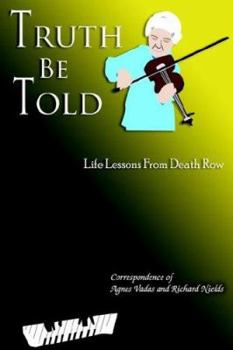 Paperback Truth Be Told: Life Lessons From Death Row Book