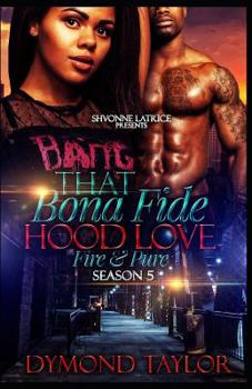 Paperback That Bona Fide Hood Love: Fire & Pure Book