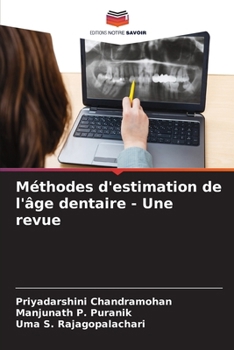 Méthodes d'estimation de l'âge dentaire - Une revue (French Edition)