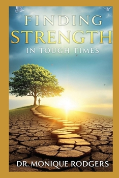 Paperback Finding Strength in Tough Times Book
