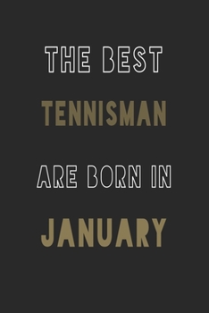 Paperback The Best tennisman are Born in January journal: 6*9 Lined Diary Notebook, Journal or Planner and Gift with 120 pages Book