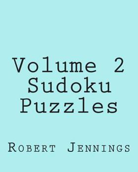 Paperback Volume 2 Sudoku Puzzles: Fun, Large Grid Sudoku Puzzles Book